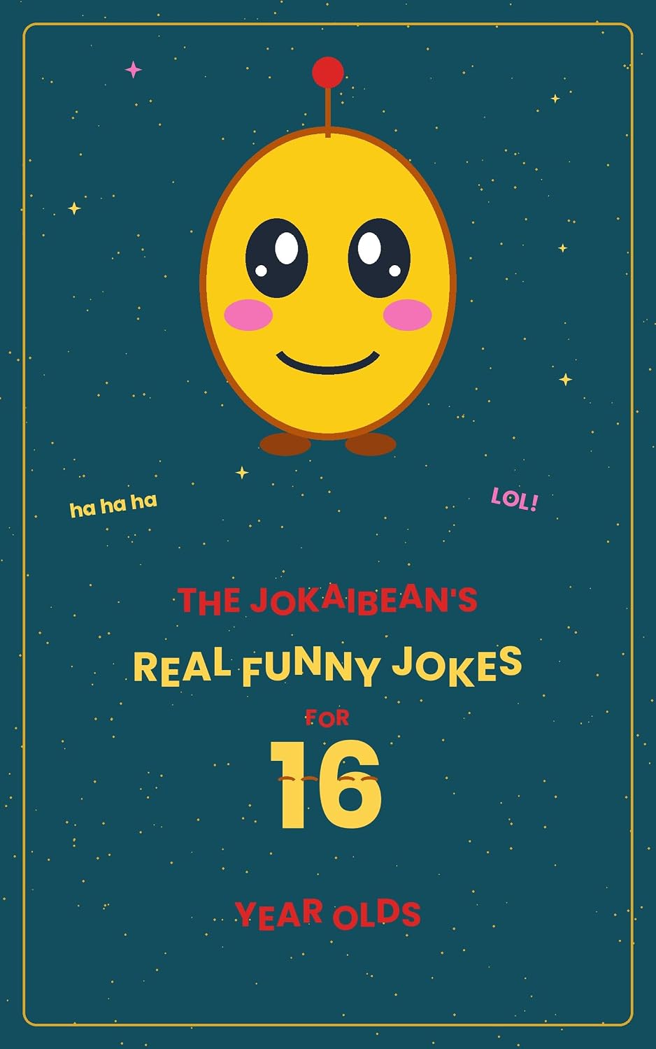 ler totalmente The Jokaibean's Real Funny Jokes for 16 Year Olds: Hand-Picked Jokes, Riddles & Fun Facts (English Edition)