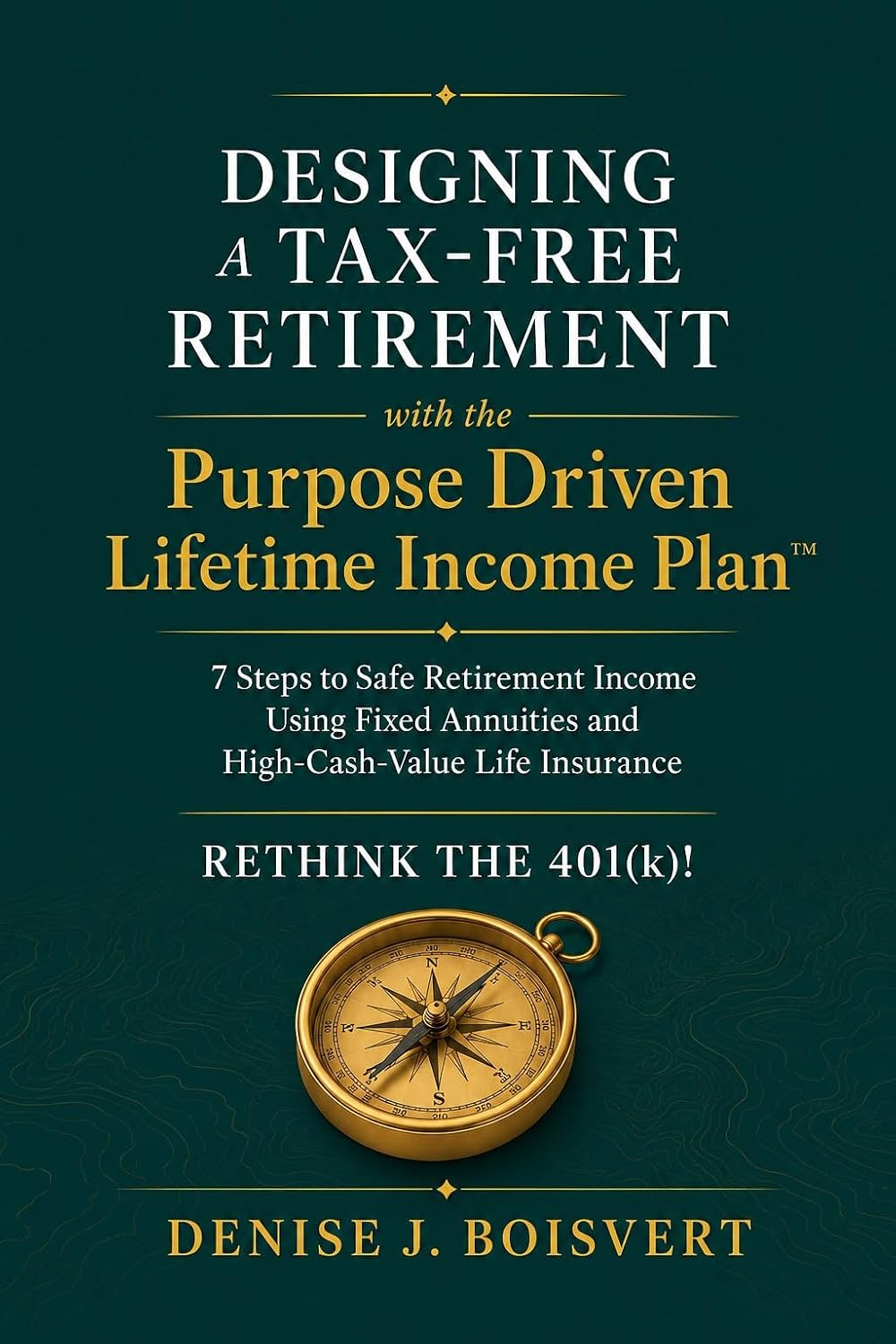 Designing a Tax-Free Retirement with the Purpose Driven Lifetime Income Plan: 7 Steps to Safe Retirement Income Using Fixed Annuities and High-Cash-Value Life Insurance (English Edition) baixar o livro de graça