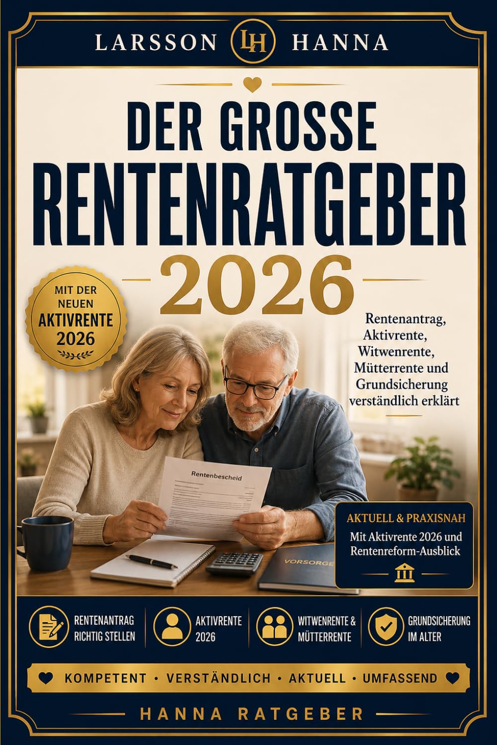 Der große Rentenratgeber 2026: Rentenantrag, Aktivrente, Witwenrente, Mütterrente und Grundsicherung verständlich erklärt | Mit der neuen Aktivrente 2026 und dem Rentenreform-Ausblick baixar livro de graça