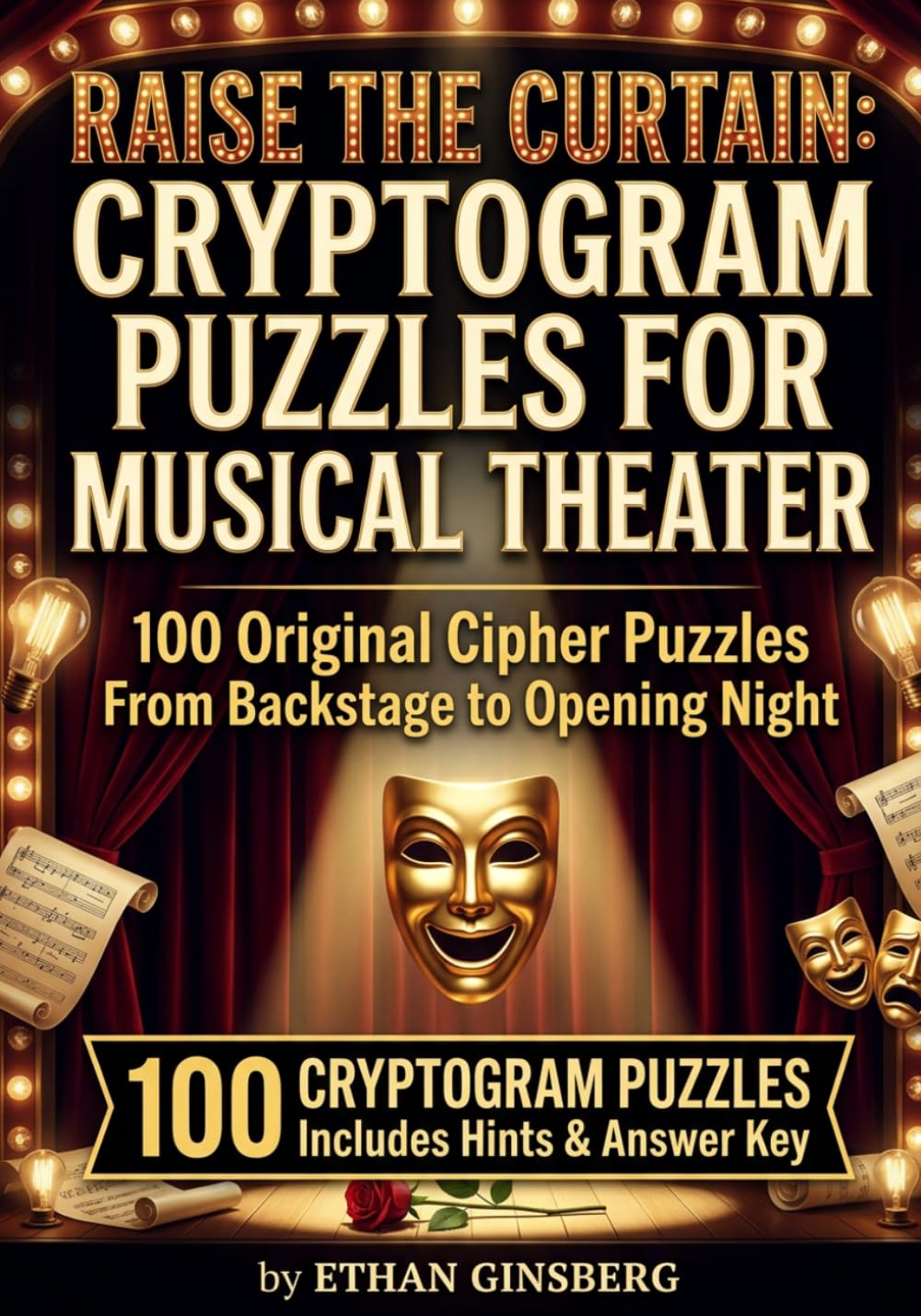 capítulo por capítulo baixar Raise the Curtain: Cryptogram Puzzles for Musical Theater: 100 Original Cipher Puzzles From Backstage to Opening Night (Musical theater and Broadway-loving puzzle solvers)
