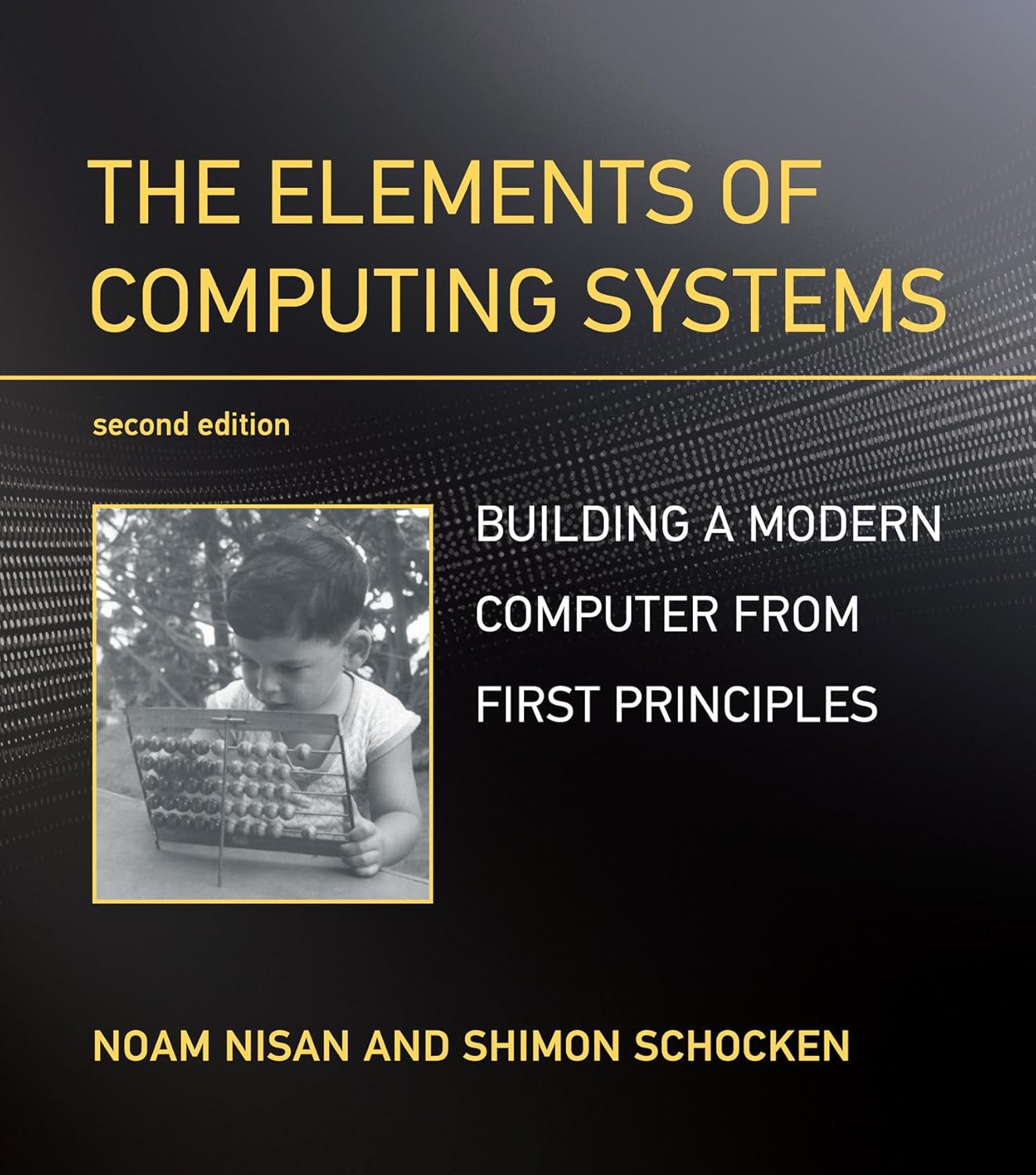 The Elements of Computing Systems, Second Edition: Building a Modern Computer from First Principles baixar livro de graça