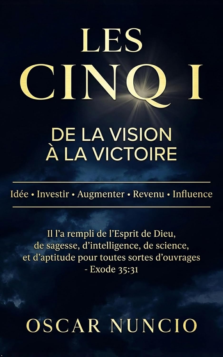 ler totalmente Les cinq I: de la vision à la victoire (French Edition)