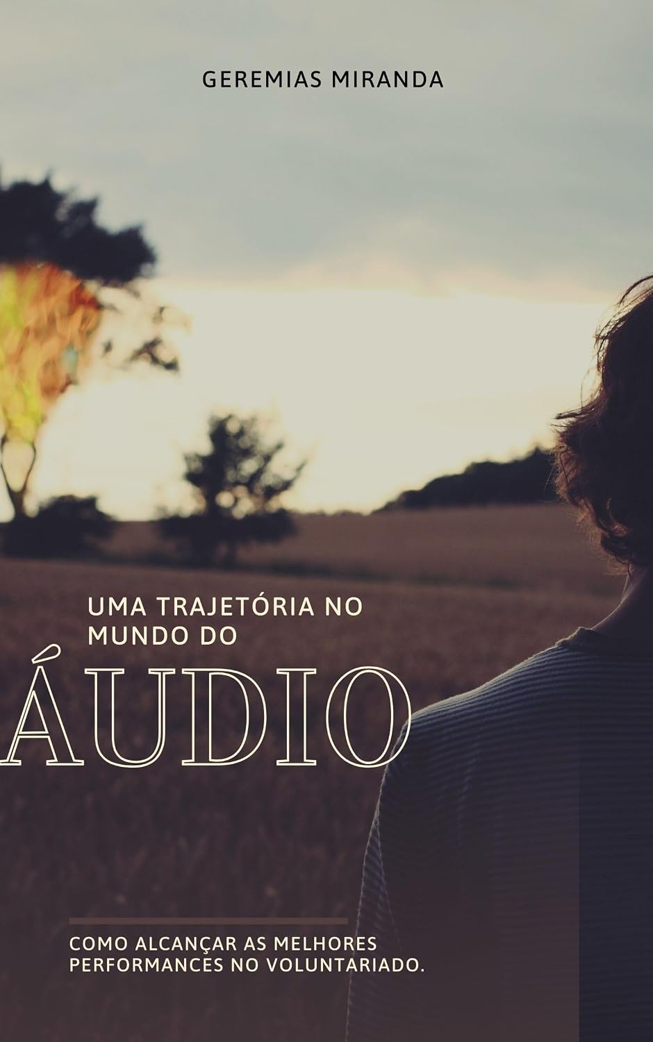 ler totalmente Uma trajetória no mundo do áudio.: Como alcançar as melhores performances no voluntariado.