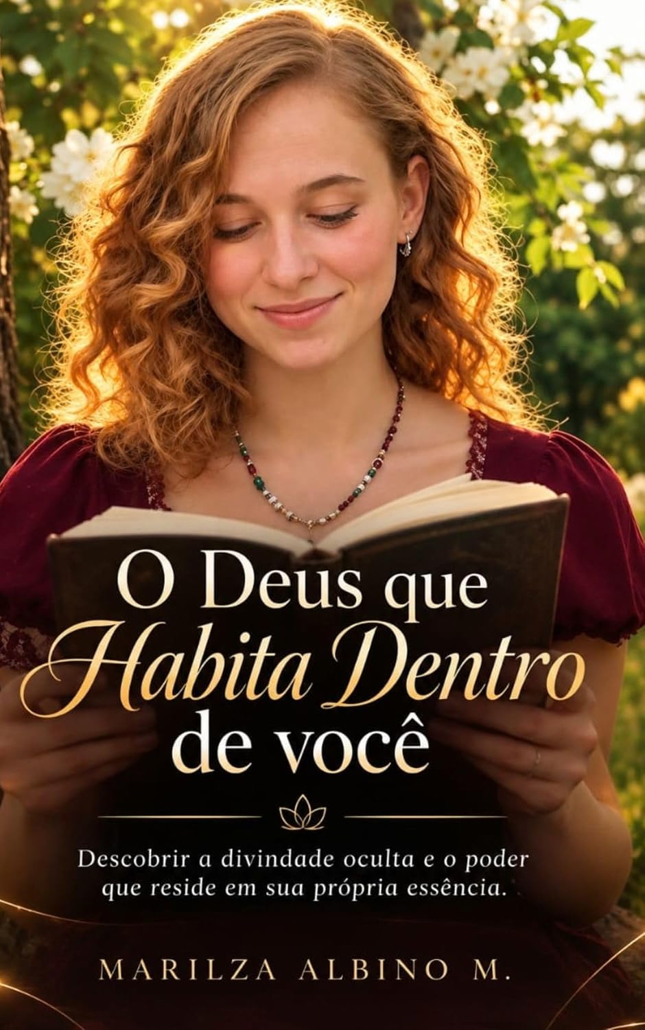 O Deus que Habita Dentro de você: Descobrir a divindade oculta e o poder que reside em sua própria essência baixar livro de graça