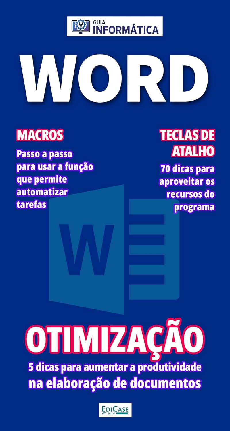 ler totalmente Guia Informática Especial - Word: Otimização: 5 dicas para aumentar a produtividade na elaboração de documentos