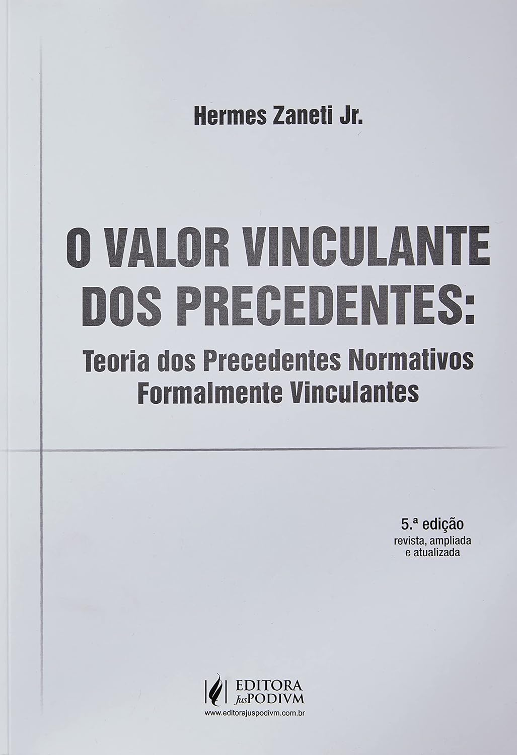 Valor Vinculante Dos Precedentes, O - 05Edição 21 baixar livro de graça