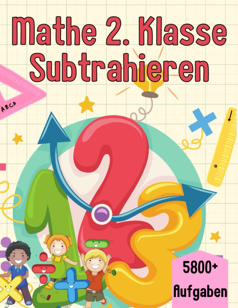 ler totalmente Mathe 2. Klasse Subtrahieren: Übungsheft um Denken und Rechnen spielend zu fordern (German Edition)