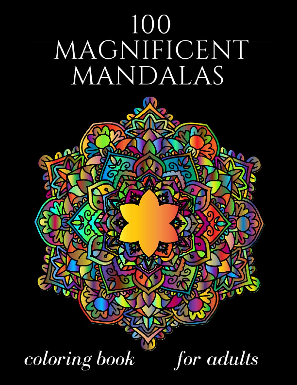 ler totalmente 100 Magnificent Mandalas: for Relaxation:An Adult coloring Book,Beautiful and Relaxing Mandalas for stress Relief and Relaxation