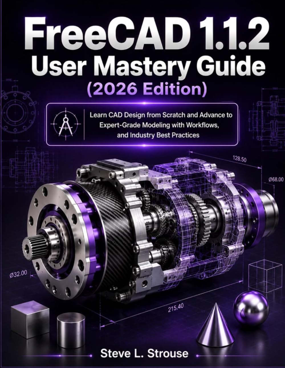 FreeCAD 1.1.2 User Mastery Guide (2026 Edition): Learn CAD Design from Scratch and Advance to Expert-Grade Modeling with Workflows, and Industry Best Practices (TECHCORE LIBRARY) baixar o livro de graça