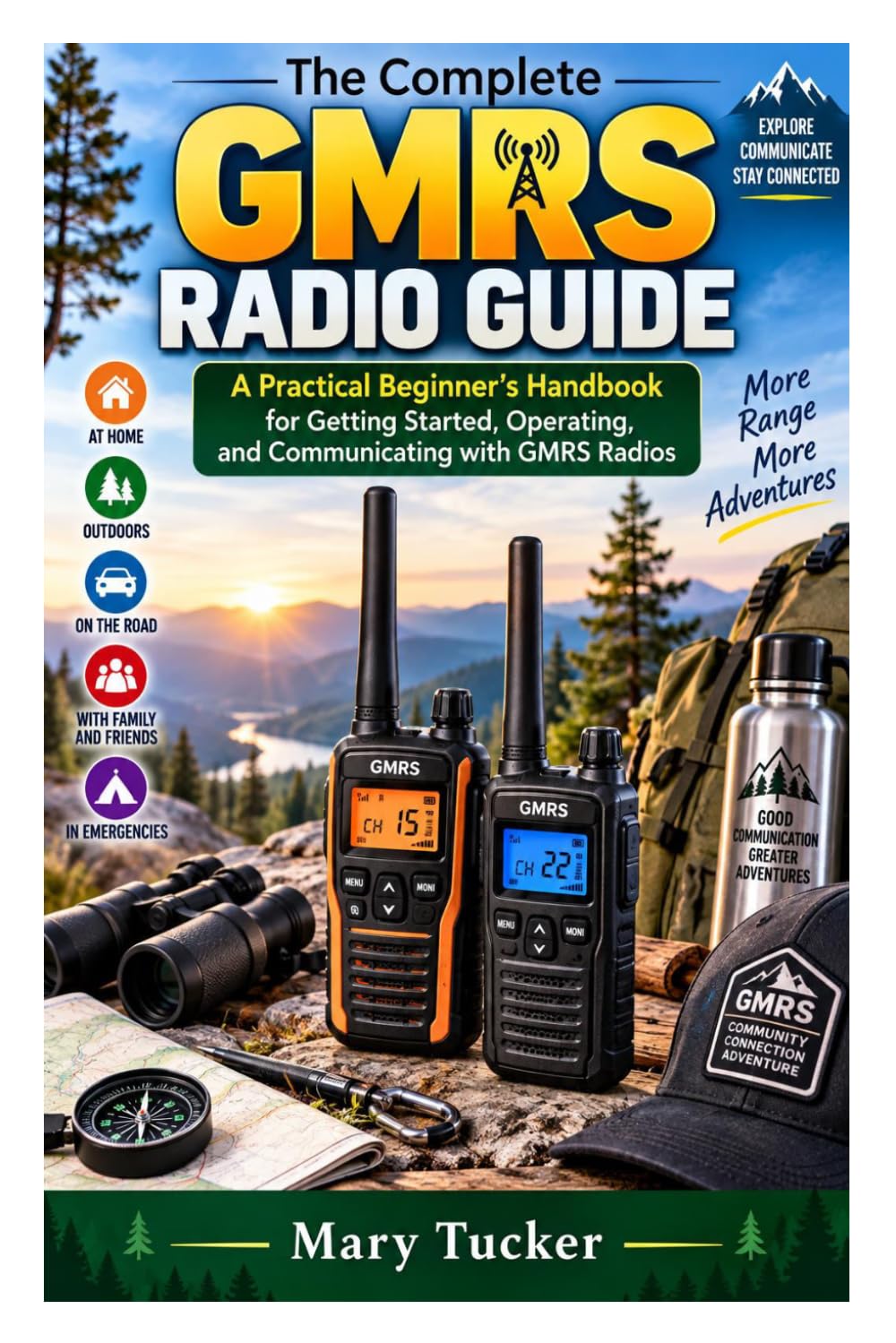 capítulo por capítulo baixar The Complete GMRS Radio Guide: A Practical Beginner's Handbook for Getting Started, Operating, and Communicating with GMRS Radios