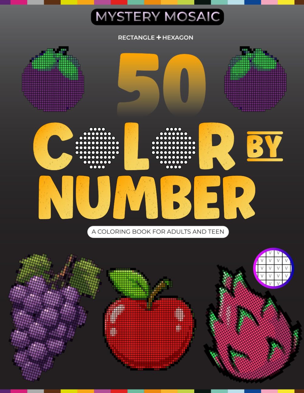 : 50 color by number Mstery: A stress-Relieving Activity Book 50 Geometric Fruit Mosaics Design to ncoloer by number for adults baixar livro de graça
