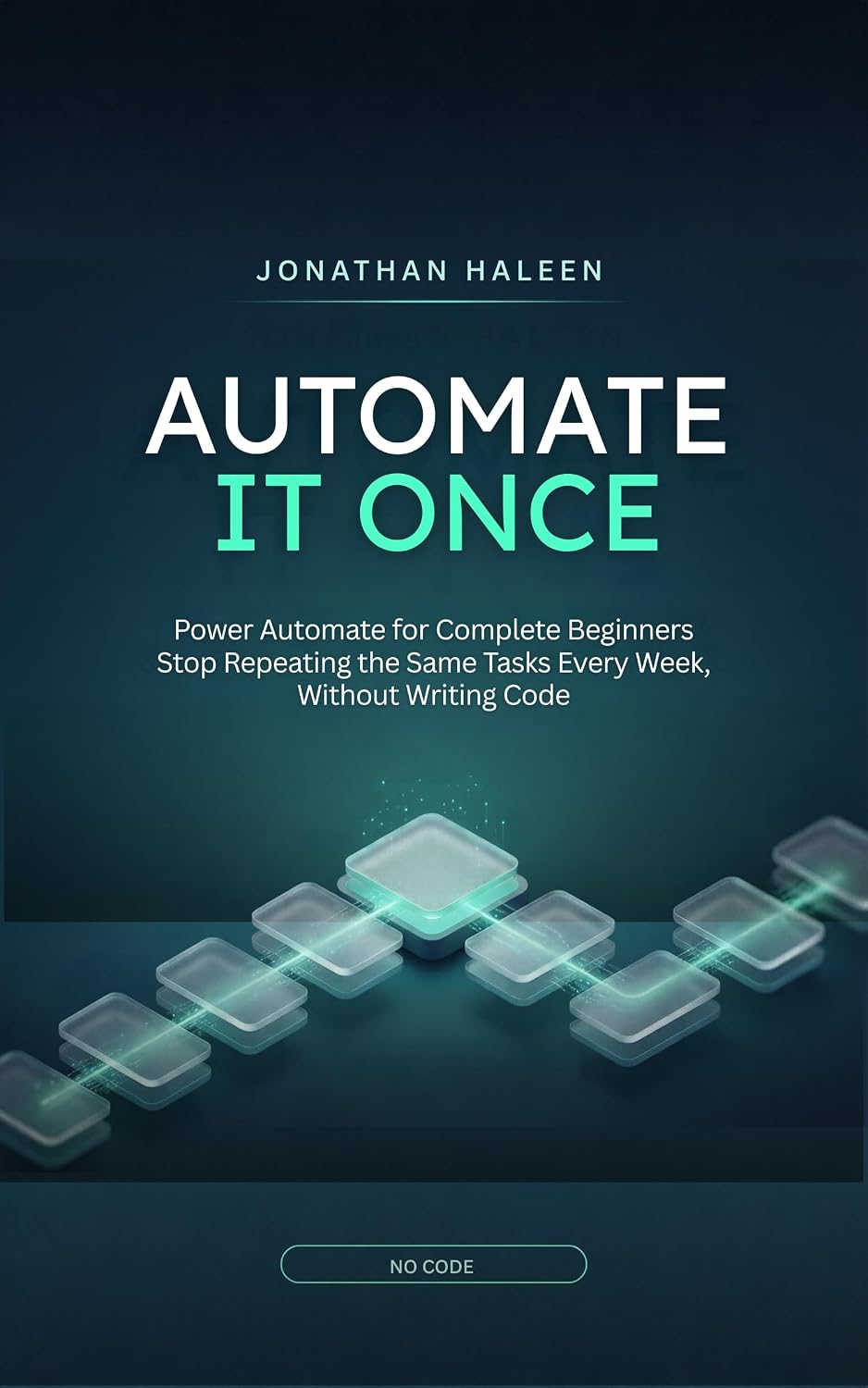 ler totalmente AUTOMATE IT ONCE: Power Automate for Complete Beginners: Stop Repeating the Same Tasks Every Week, Without Writing Code (English Edition)