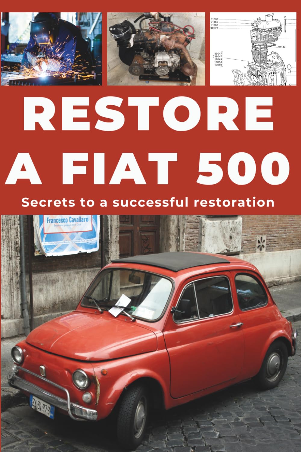 Restore a Fiat 500: Repair. Ensure reliability. Maintain. Drive. baixar o livro de graça
