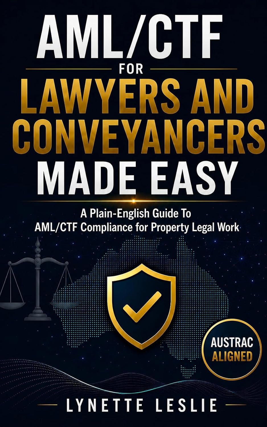AML/CTF for Lawyers and Conveyancers Made Easy: A Plain-English Guide to AML/CTF Compliance for Property Legal Work AUS Edition) (English Edition) baixar o livro de graça