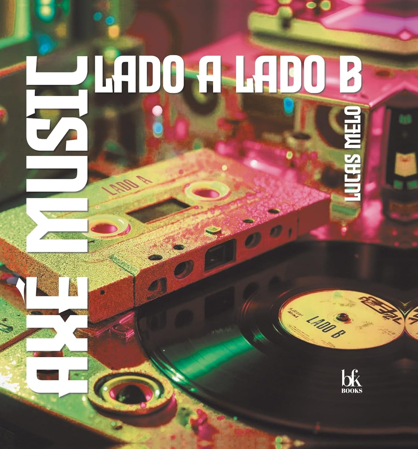Axé Music: Lado A Lado B baixar o livro de graça