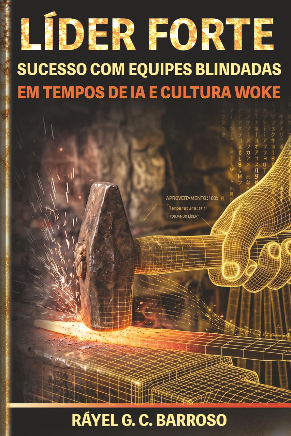 Líder Forte: Sucesso com equipes blindadas em tempos de IA e cultura woke baixar o livro de graça