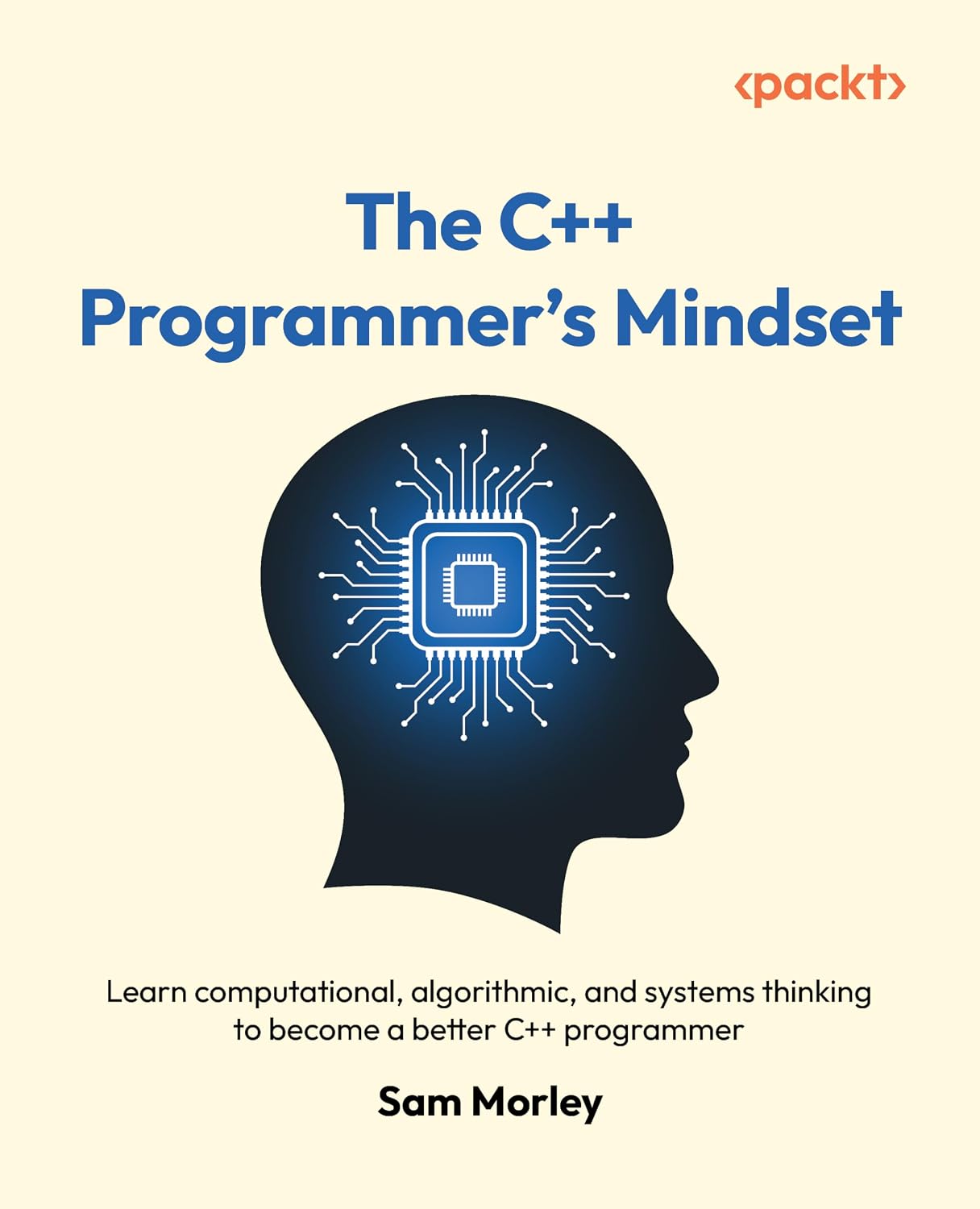 The C++ Programmer's Mindset: Learn computational, algorithmic, and systems thinking to become a better C++ programmer baixar o livro de graça