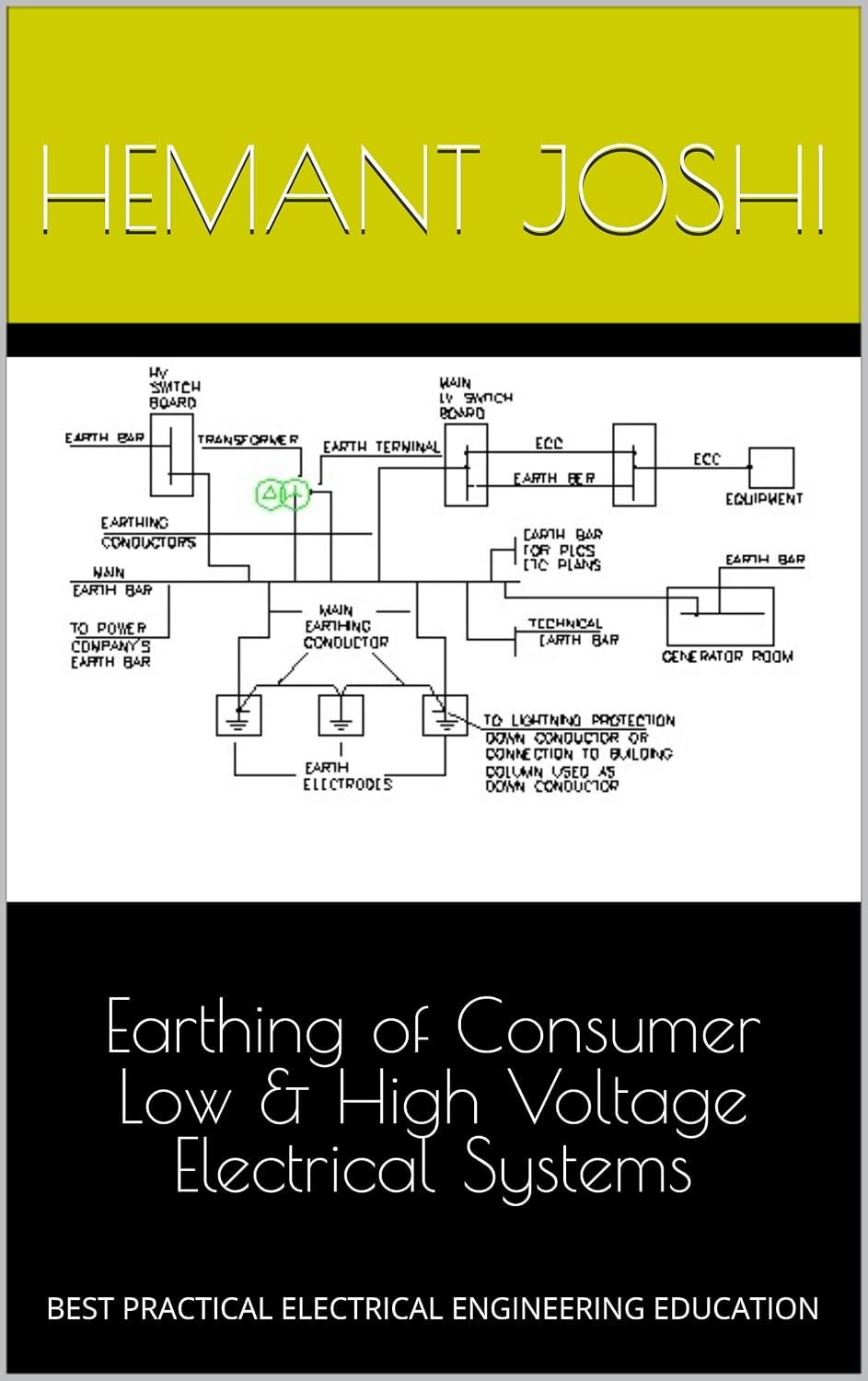 Earthing of Consumer Low & High Voltage Electrical Systems: BEST PRACTICAL ELECTRICAL ENGINEERING EDUCATION (English Edition) baixar o livro de graça
