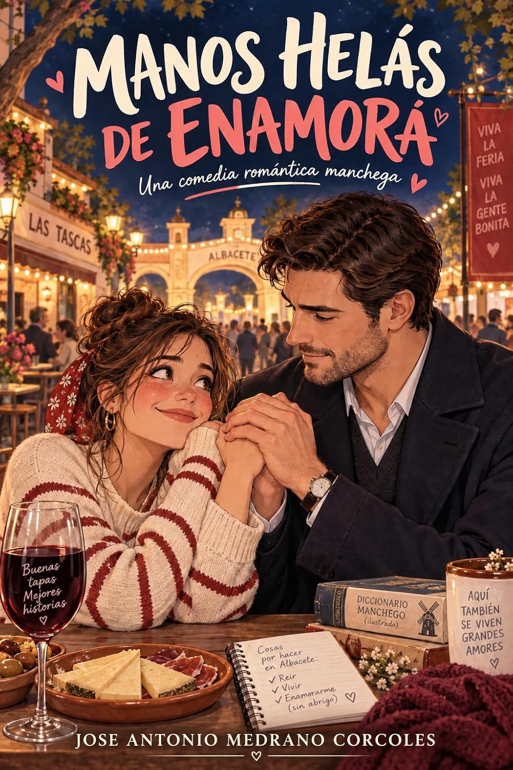 MANOS HELÁS DE ENAMORÁ: Una comedia romántica manchega (Spanish Edition) baixar o livro de graça