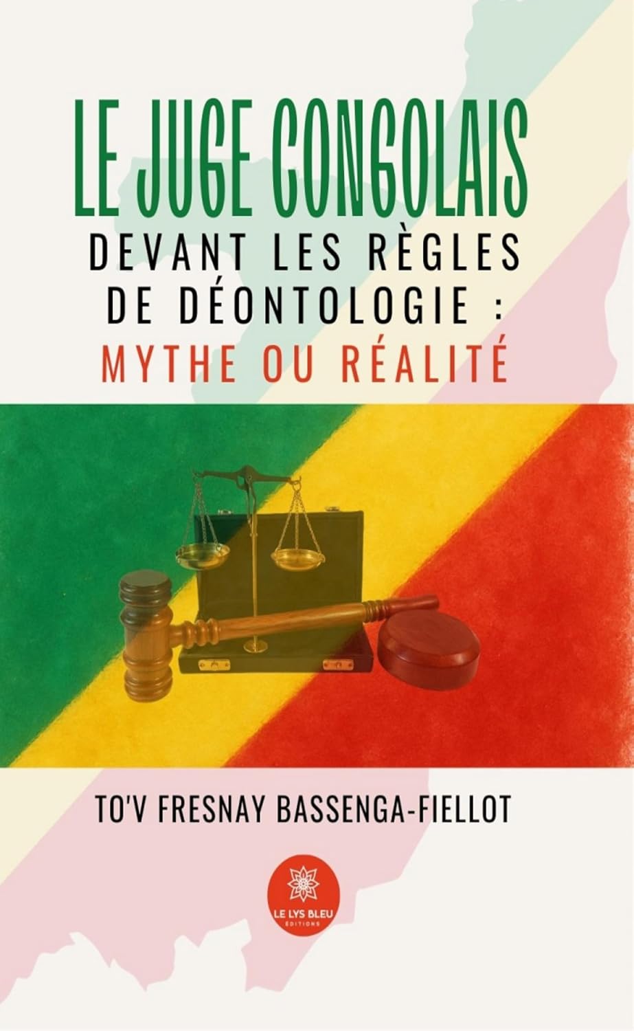Le juge congolais devant les règles de déontologie : Mythe ou réalité (French Edition)