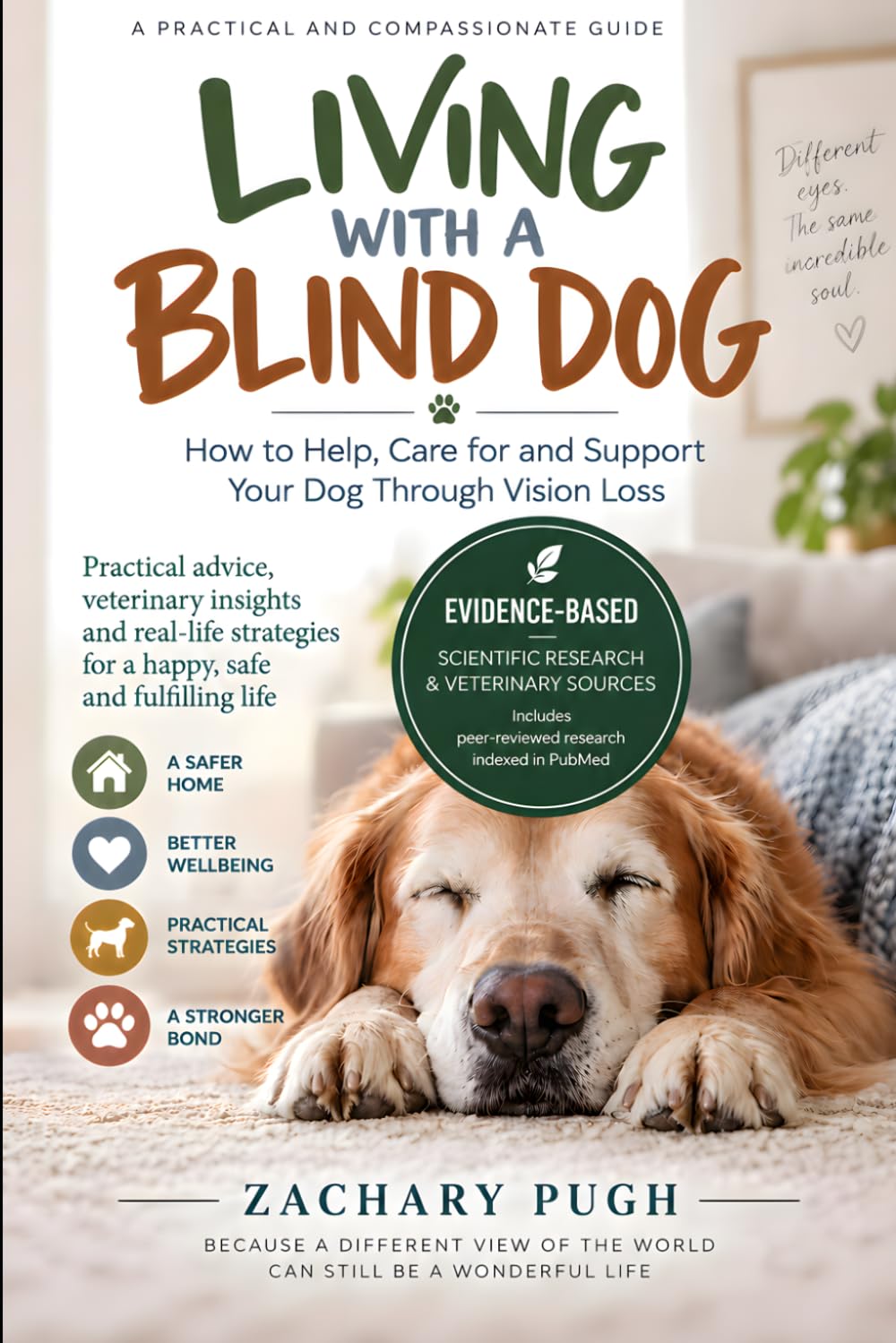 ler totalmente Living with a Blind Dog: A Practical, Evidence-Informed Guide to Safety, Confidence and Quality of Life
