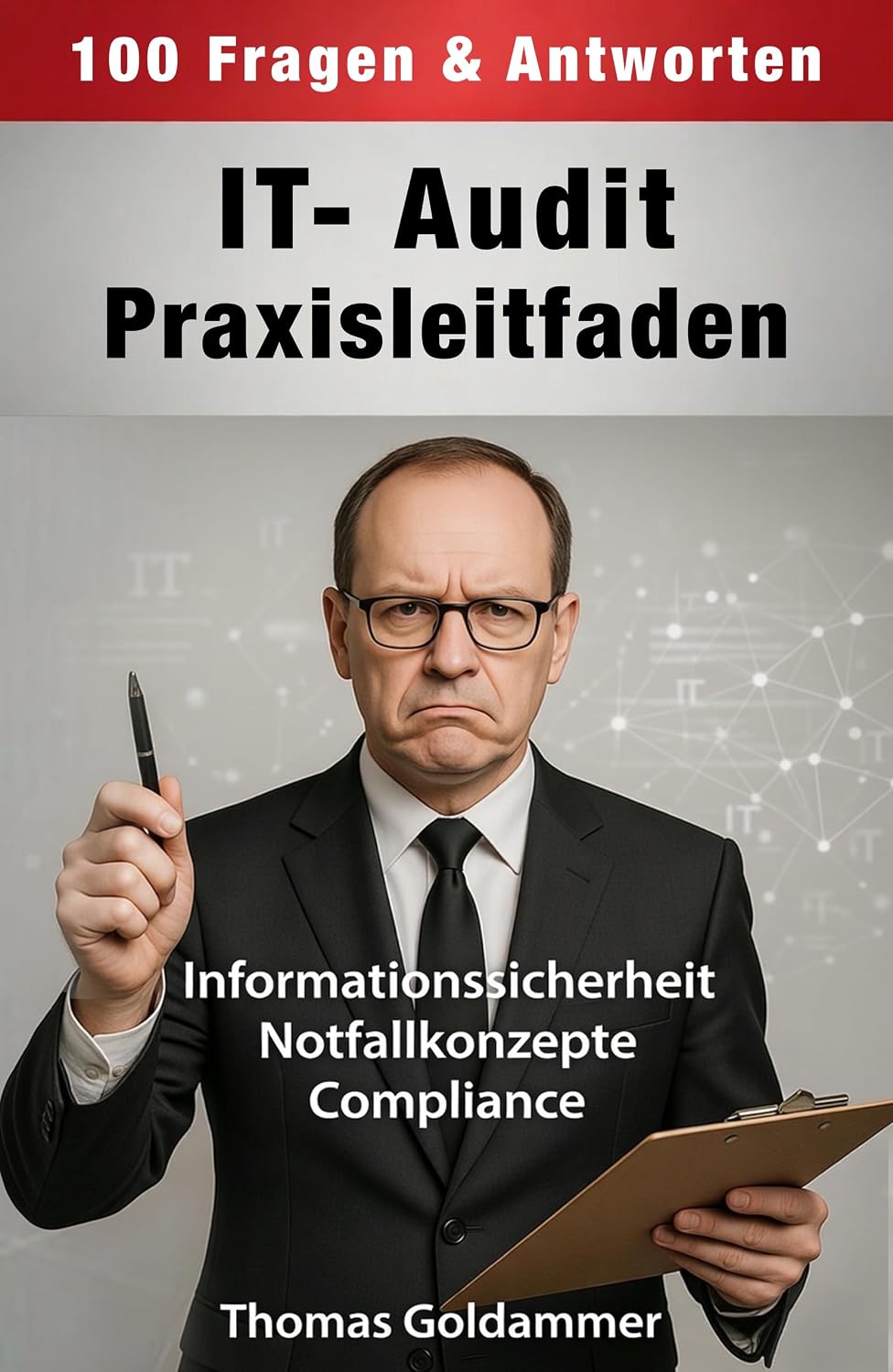 capítulo por capítulo baixar 100 Fragen & Antworten für IT-Audits: Praxisleitfaden zu Informationssicherheit, Notfallkonzepten und Compliance (German Edition)