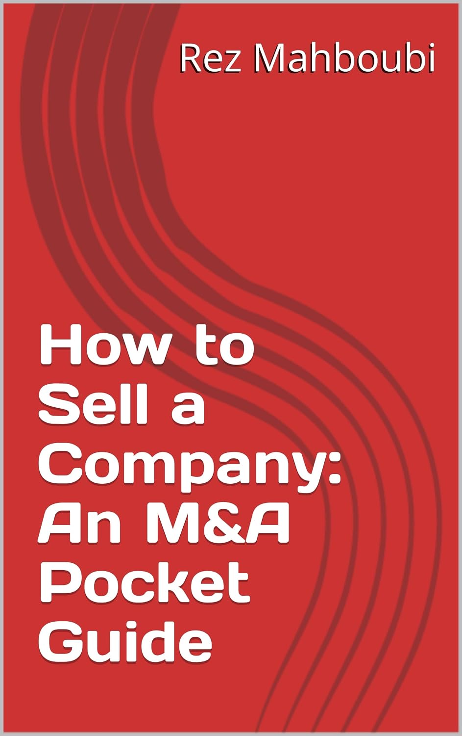How to Sell a Company: An M&A Pocket Guide (M&A Pocket Guides) (English Edition) baixar livro de graça