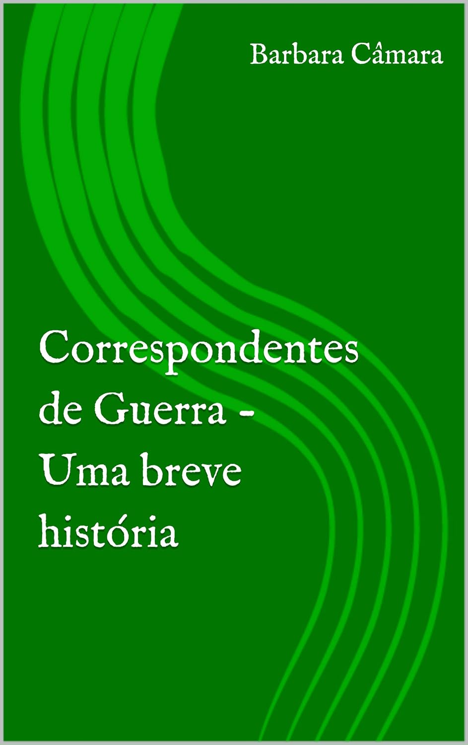 ler totalmente Correspondentes de Guerra - uma breve história