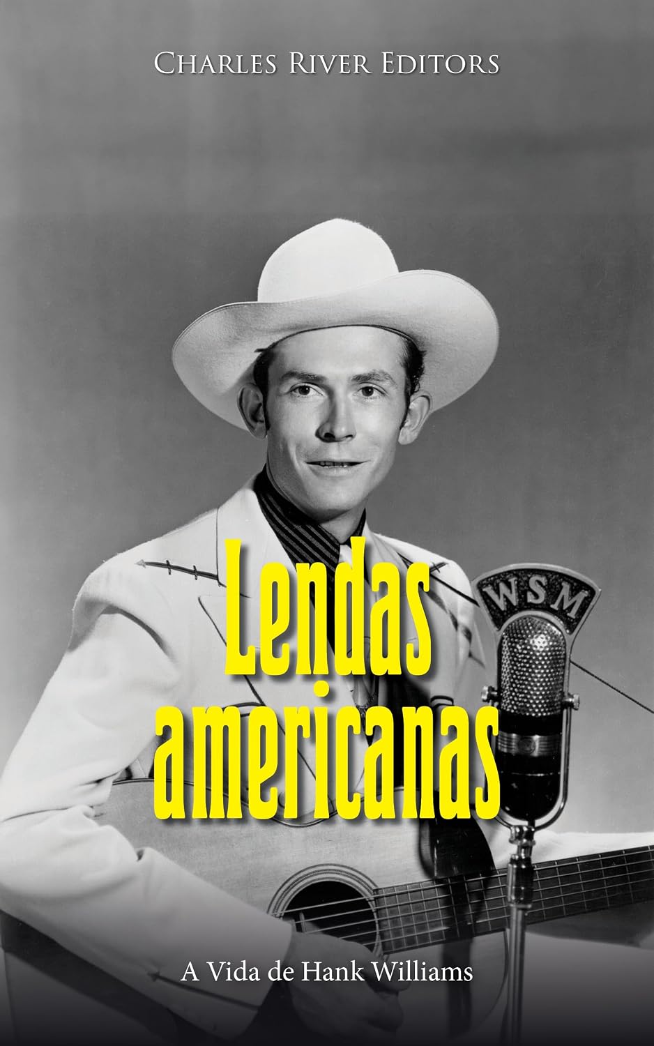 Lendas Americanas: A vida de Hank Williams baixar livro de graça
