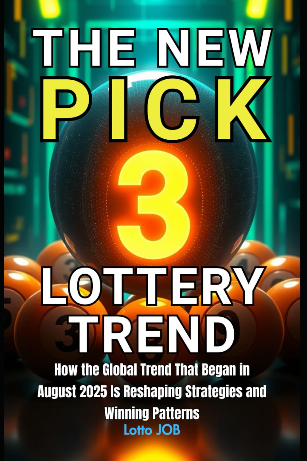 ler totalmente The New Pick 3 Lottery Trend: How the Global Trend That Began in August 2025 Is Reshaping Strategies and Winning Patterns