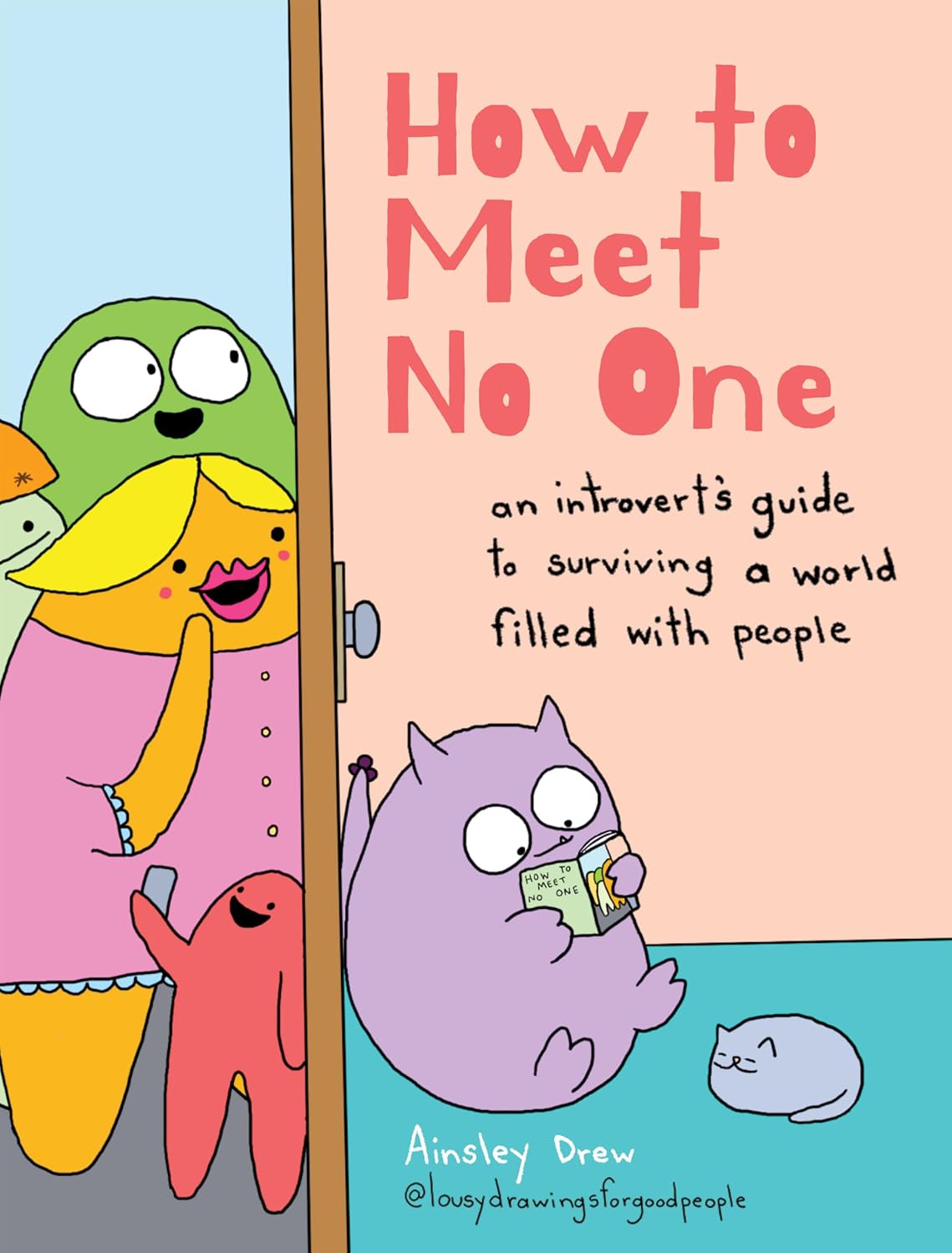 ler totalmente How to Meet No One: An Introvert's Guide to Surviving a World Filled with People