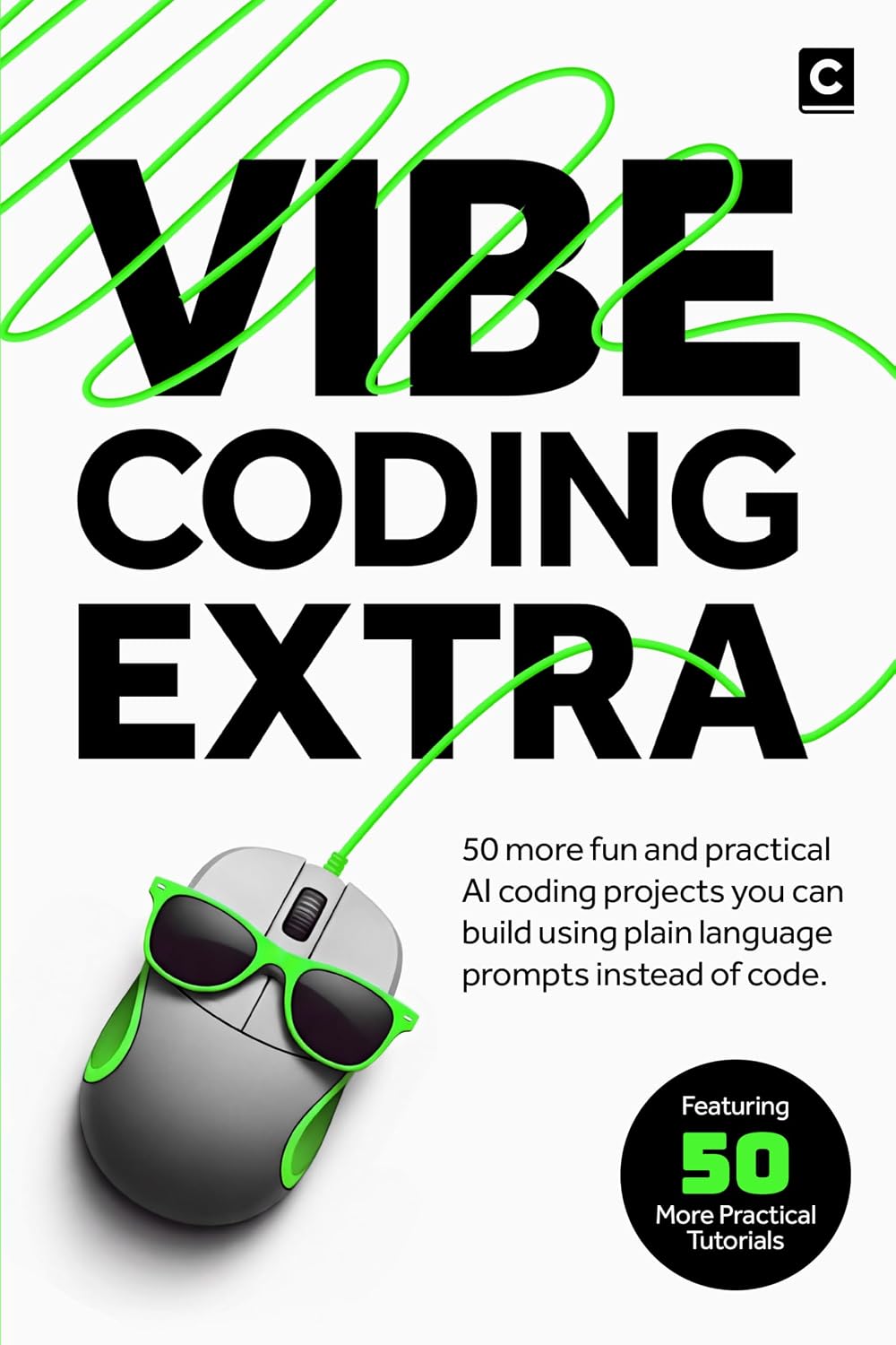 Vibe Coding Extra: 50 More Fun and Practical AI Coding Projects You Can Build Using Plain Language Prompts Instead of Code. (English Edition) baixar livro de graça