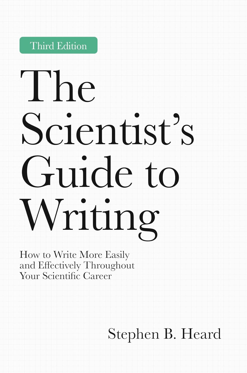The Scientist's Guide to Writing, 3rd Edition: How to Write More Easily and Effectively Throughout Your Scientific Career baixar o livro de graça