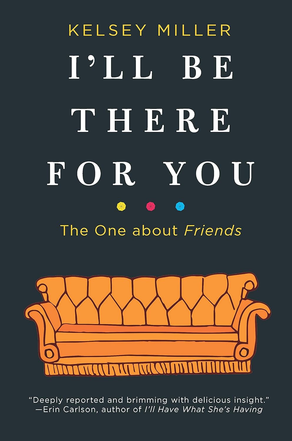 I'll Be There for You: The One about Friends baixar o livro de graça