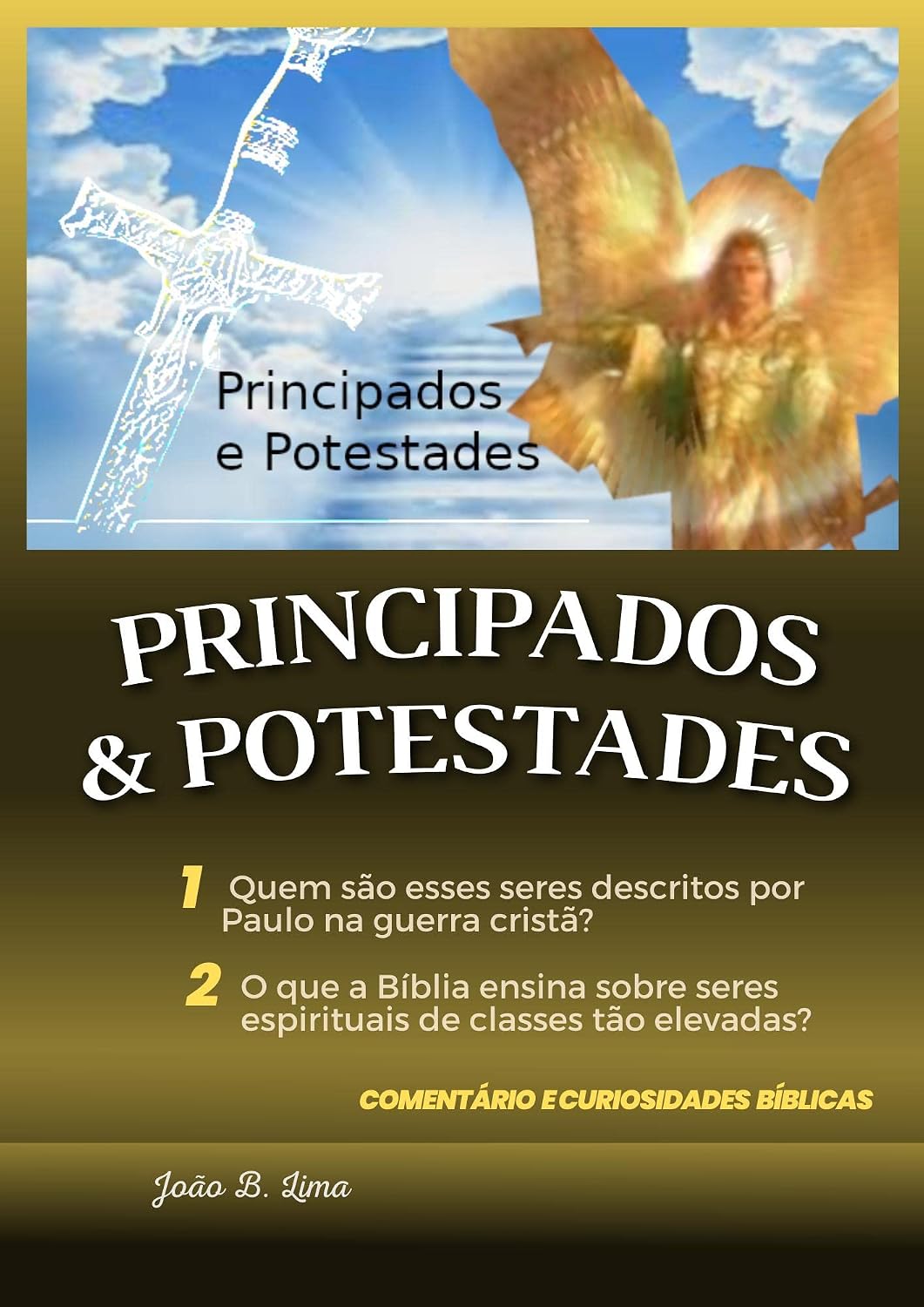 Principados e Potestades: O que a Bíblia ensina sobre Seres espirituais de classes elevadas (Ocultismo e Espiritualismo) baixar o livro de graça