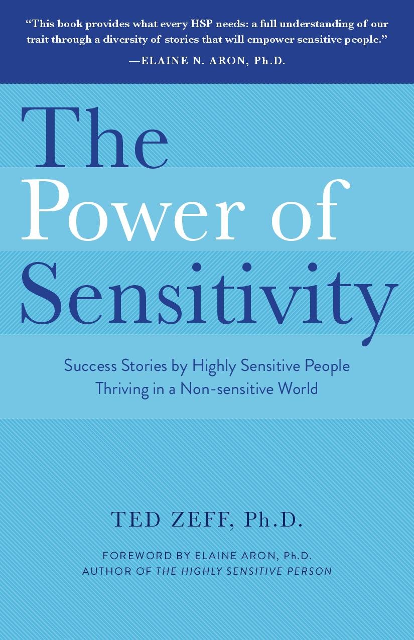 ler totalmente The Power of Sensitivity: Success Stories of Highly Sensitive People Thriving in a Non-sensitive World (English Edition)