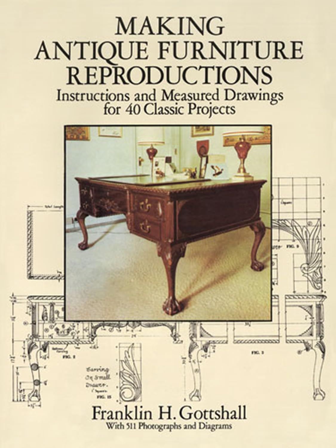 Making Antique Furniture Reproductions: Instructions and Measured Drawings for 40 Classic Projects (Dover Crafts: Woodworking) (English Edition)