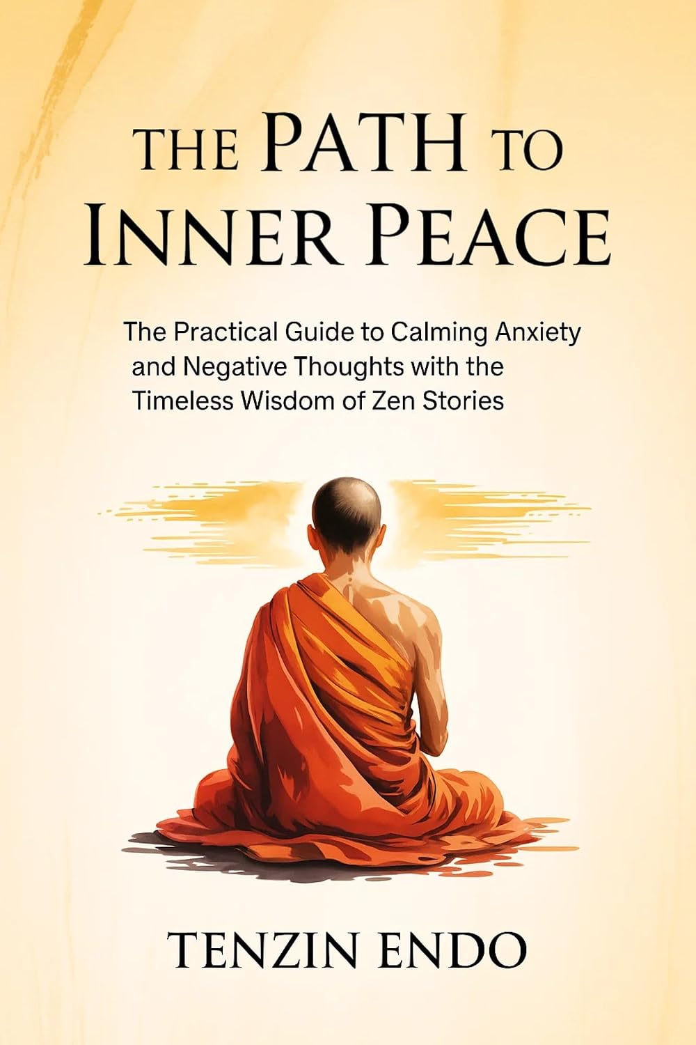 ler totalmente The Path to Inner Peace: The Practical Guide to Calming Anxiety and Negative Thoughts with the Timeless Wisdom of Zen Stories (English Edition)