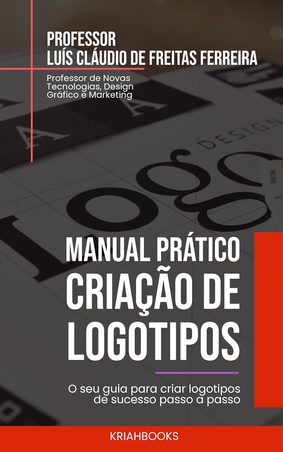 ler totalmente Manual Prático de Criação de Logotipos: Criando Logotipos de Sucesso passo a passo! (Manual Prático de Design Gráfico Livro 1)