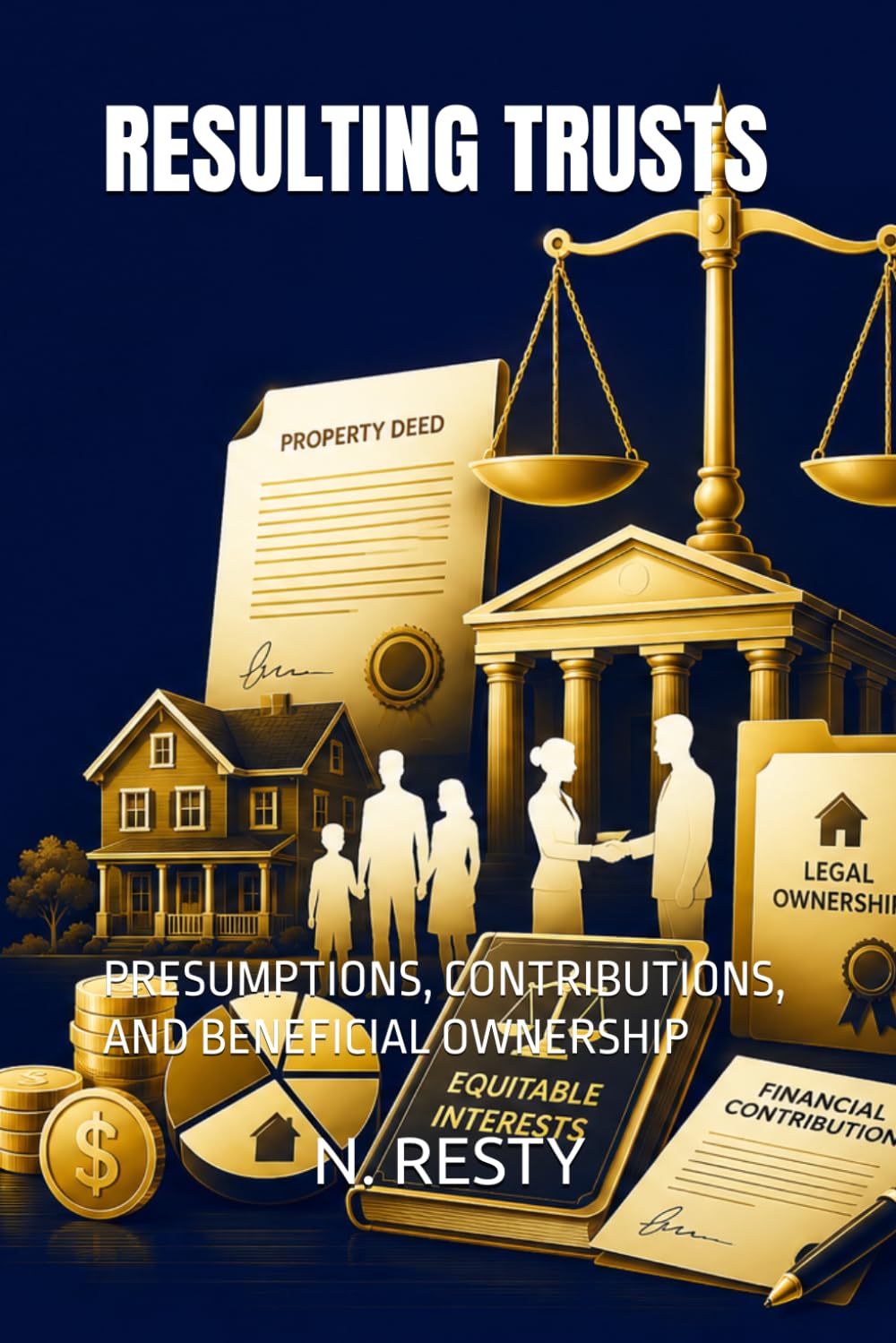 Resulting Trusts: Presumptions, Contributions, and Beneficial Ownership baixar livro de graça