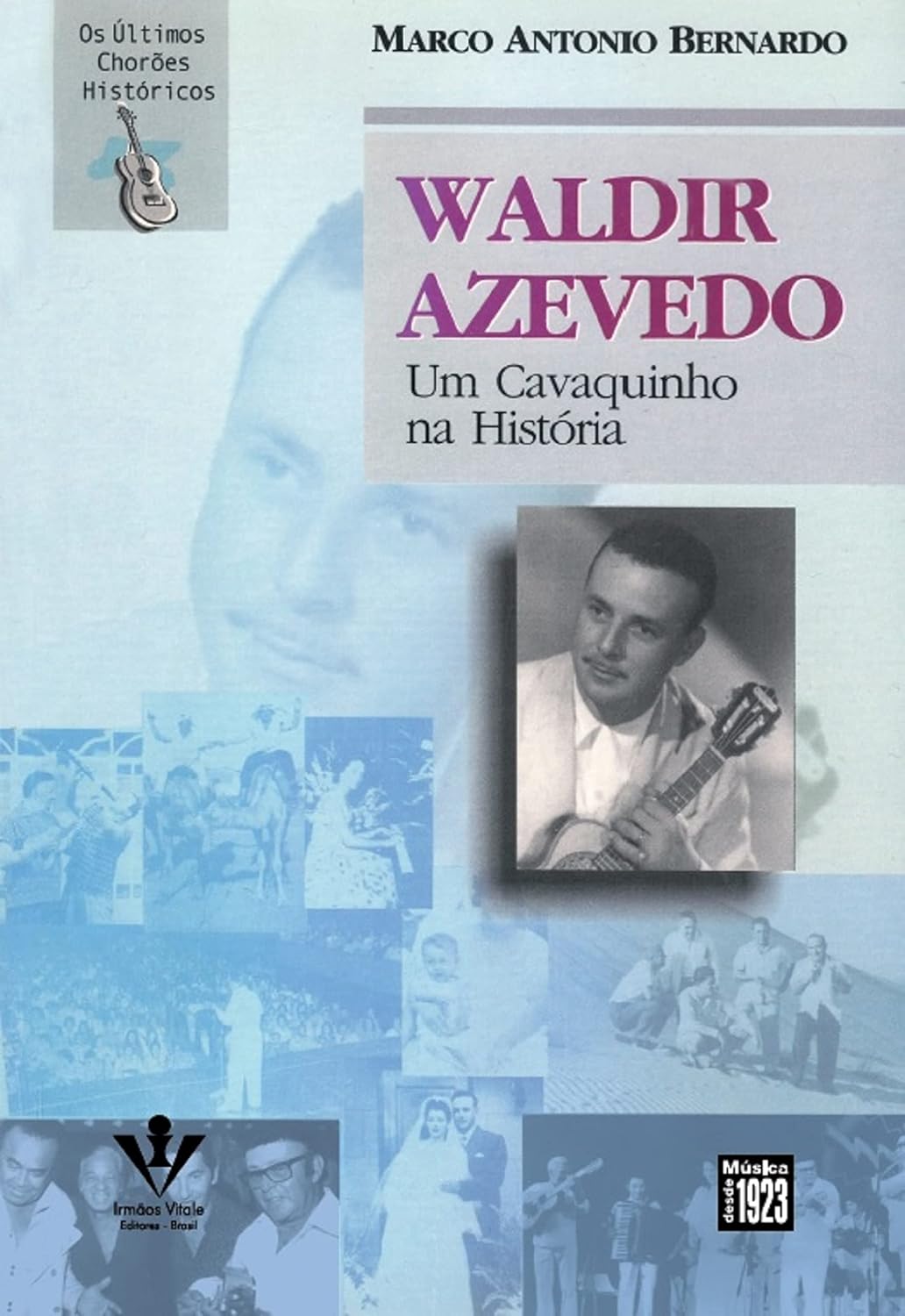 Waldir Azevedo: Um Cavaquinho Na História