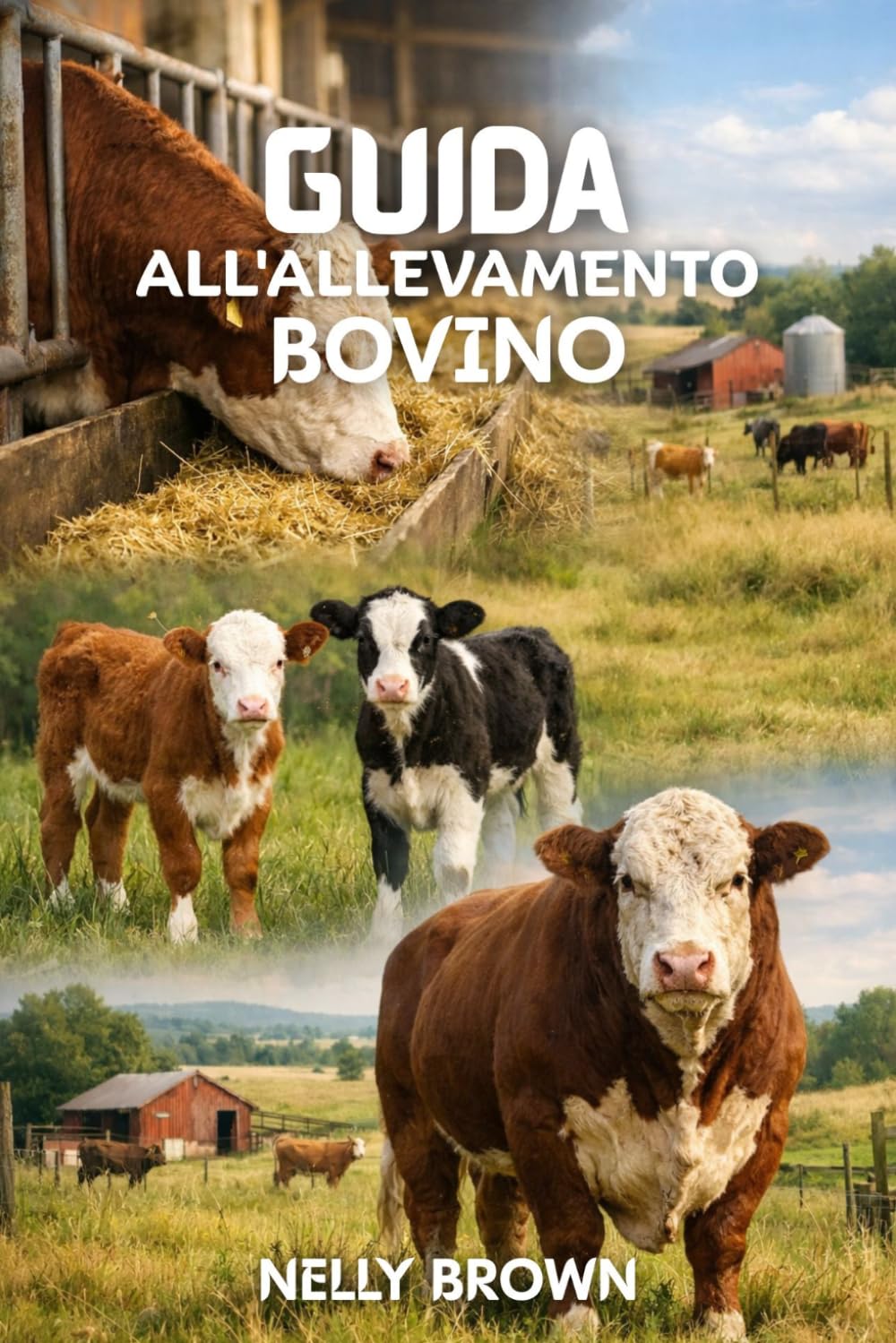 capítulo por capítulo baixar Guida All'allevamento Bovino: Una guida pratica per migliorare la produttività dell'azienda agricola (Italian Edition)
