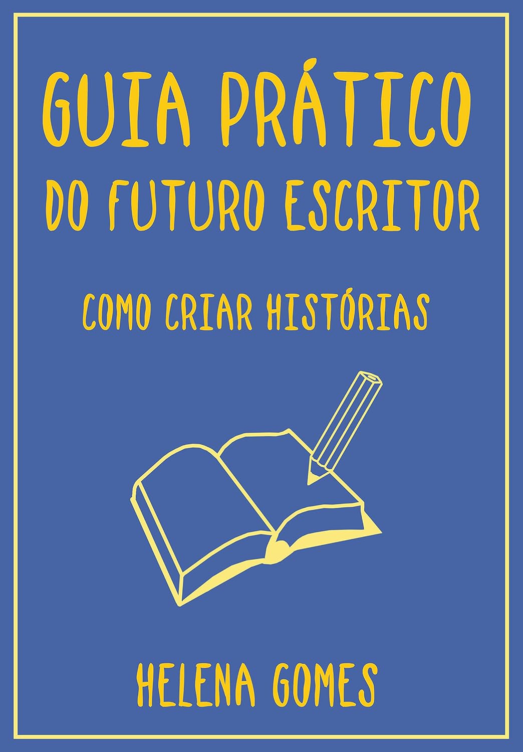 Guia prático do futuro escritor: Como criar histórias baixar livro de graça
