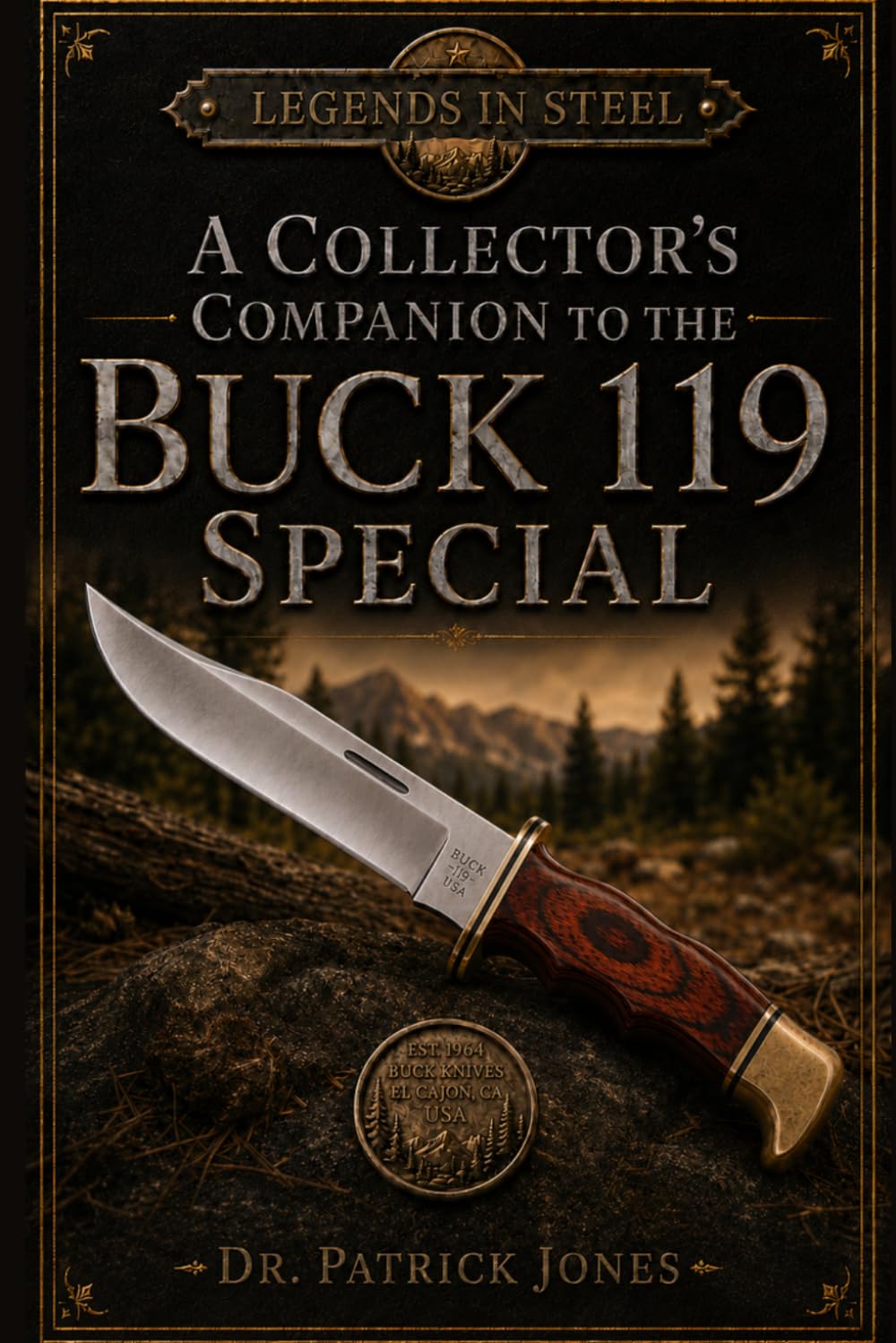 Legends in Steel: A Collector's Companion to the Buck 119 Special: 2 baixar livro de graça