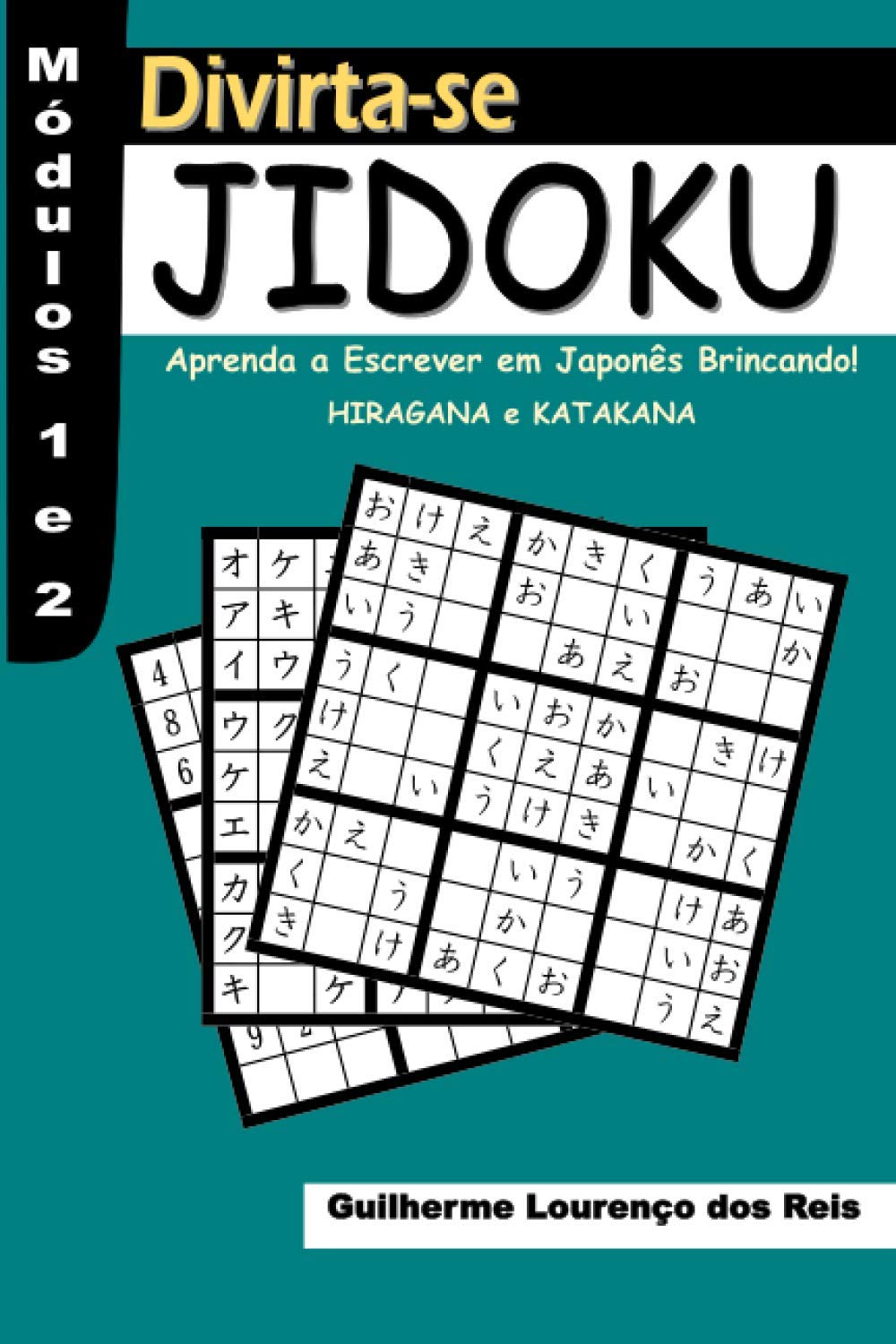 ler totalmente Jidoku - Módulos 1 e 2: Aprenda a escrever em Japonês brincando! Hiragana e Katakana