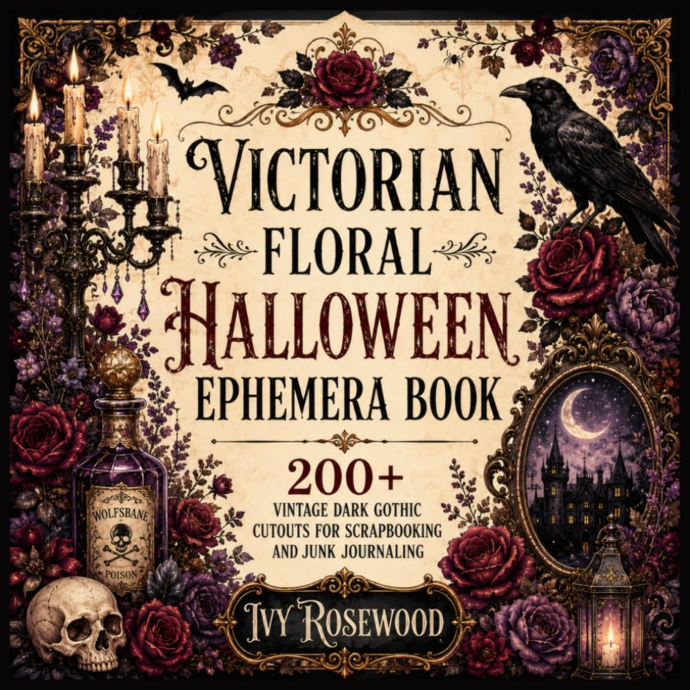 ler totalmente Victorian Floral Halloween Ephemera Book: 200+ Vintage Dark Gothic Cutouts for Scrapbooking and Junk Journaling