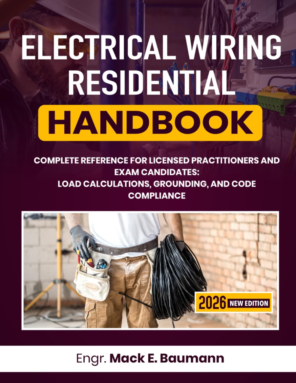Electrical Wiring Residential Handbook: Complete Reference for Licensed Practitioners and Exam Candidates: Load Calculations, Grounding, and Code Compliance baixar o livro de graça