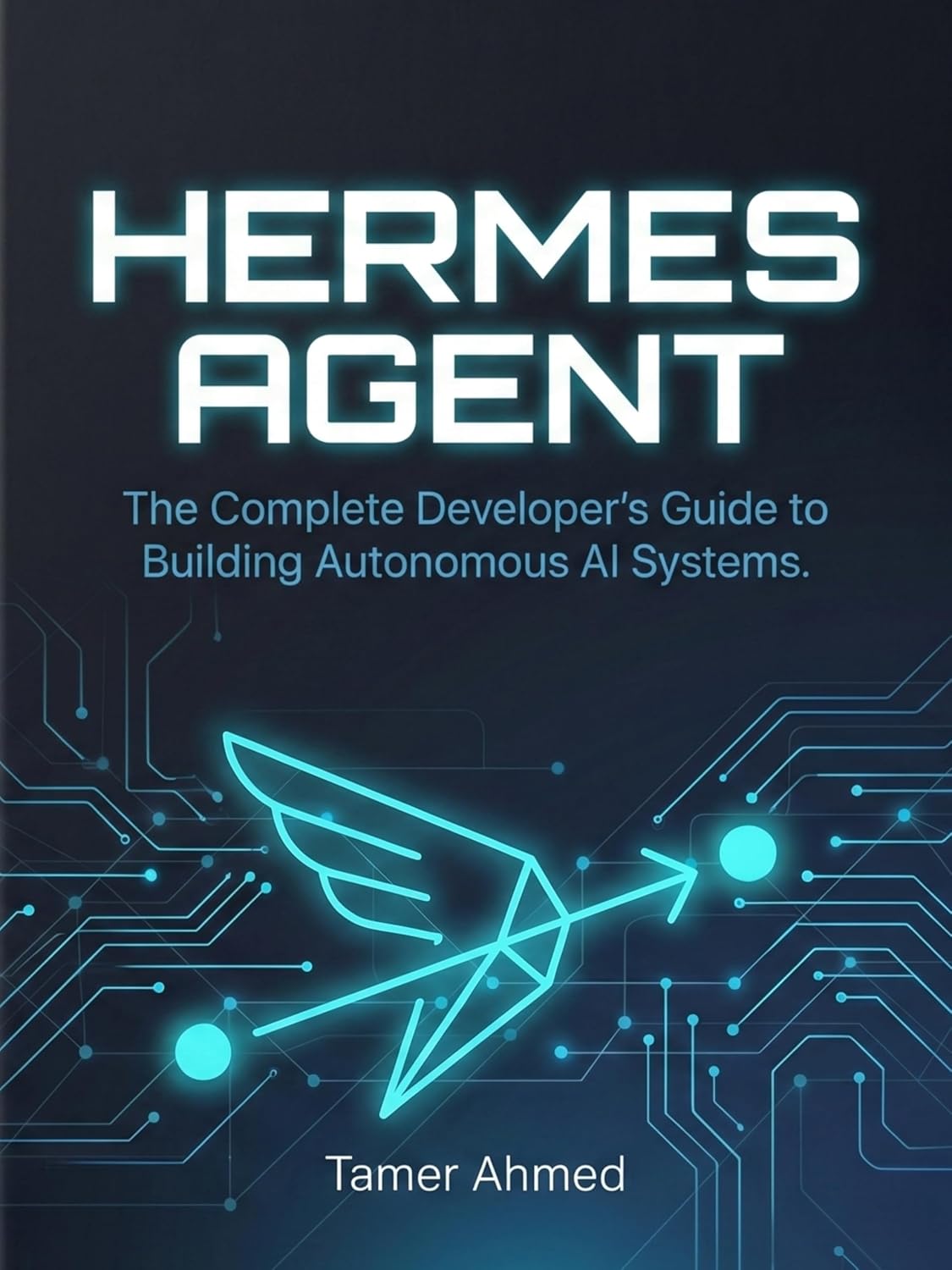 Hermes Agent: The Complete Developer's Guide to Building Autonomous AI Agents with Function-Calling, Tool Use, Memory, and Multi-Agent Orchestration (English Edition) baixar livro de graça