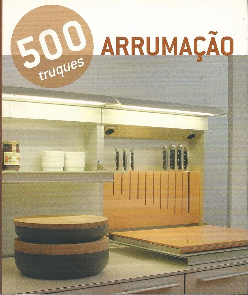 500 Truques. Arrumação