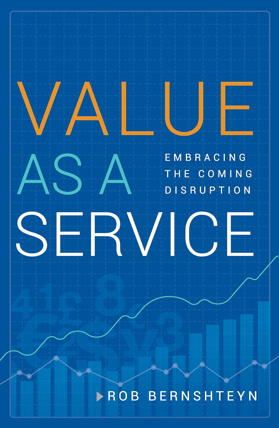 ler totalmente Value as a Service: Embracing the Coming Disruption